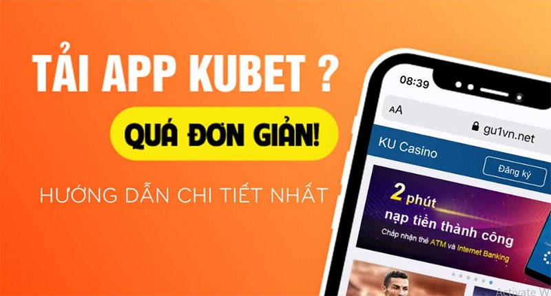 Cách tải app KU888 về điện thoại